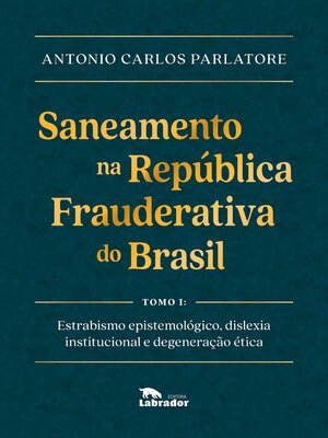 cover image of Saneamento na República Frauderativa do Brasil Tomo I